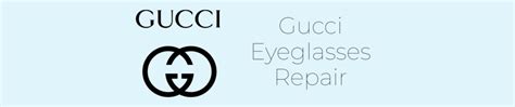 gucci sunglasses repair near me